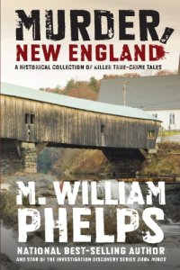 cover of the book Murder, New England: a historical collection of killer true-crime tales