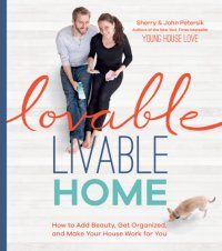 cover of the book Lovable livable home: how to personalize, organize, and beautify every room in your house