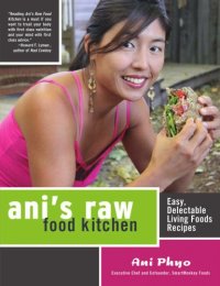 cover of the book Ani's raw food kitchen easy, delectable living foods recipes