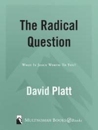 cover of the book The radical question: what is Jesus worth to you?