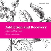 cover of the book Addiction and recovery: a spiritual pilgrimage