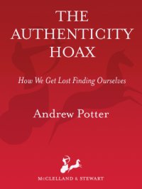 cover of the book The authenticity hoax: how we get lost finding ourselves