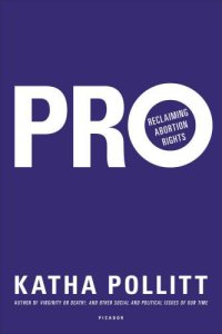 cover of the book Pro: Reclaiming Abortion Rights