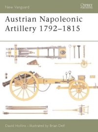 cover of the book Austrian Napoleonic Artillery 1792–1815