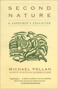 cover of the book Second nature: a gardener's education