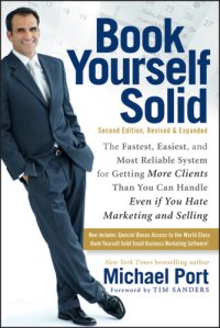 cover of the book Book yourself solid illustrated: the fastest, easiest, and most reliable system for getting more clients than you can handle even if you hate marketing and selling