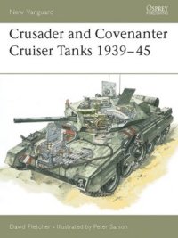 cover of the book Crusader and Covenanter Cruiser Tanks 1939–45