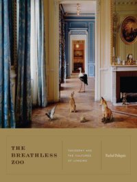 cover of the book The Breathless Zoo: Taxidermy and the Cultures of Longing