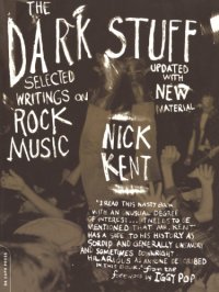 cover of the book The Dark Stuff: Selected Writings on Rock Music