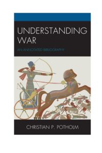 cover of the book Understanding war: an annotated bibliography