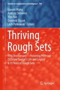 cover of the book Thriving Rough Sets 10th Anniversary - Honoring Professor Zdzisław Pawlak's Life and Legacy & 35 Years of Rough Sets