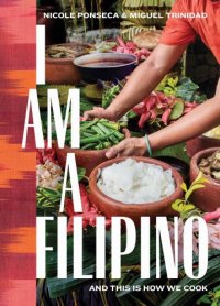 cover of the book I am a Filipino: and this is how we cook