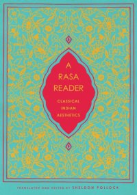 cover of the book A rasa reader: classical Indian aesthetics