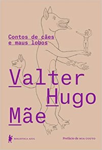 cover of the book Contos de cães e maus lobos