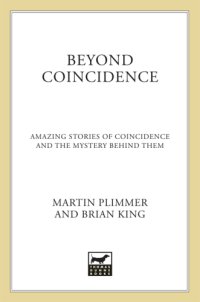 cover of the book Beyond coincidence: amazing stories of coincidence and the mystery behind them