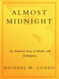 cover of the book Almost Midnight: an American Story of Murder and Redemption