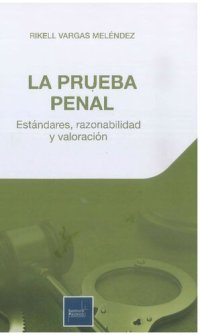 cover of the book LA PRUEBA PENAL Estándares, razonabilidad y valoración