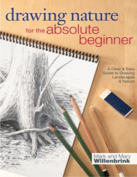 cover of the book Drawing Nature for the Absolute Beginner