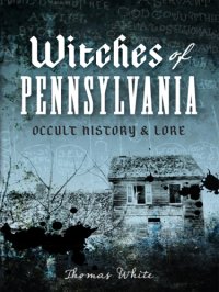 cover of the book Witches of Pennsylvania: occult history & lore