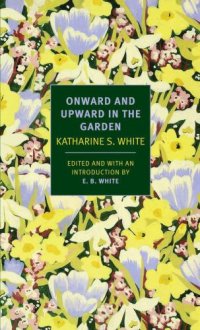 cover of the book Onward and Upward in the Garden