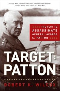 cover of the book Target Patton: The Plot to Assassinate General George S. Patton