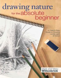 cover of the book Drawing Nature for the Absolute Beginner: A Clear & Easy Guide to Drawing Landscapes & Nature