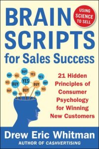 cover of the book BrainScripts for Sales Success: 21 Hidden Principles of Consumer Psychology for Winning New Customers