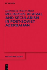 cover of the book Religious Revival and Secularism in Post-Soviet Azerbaijan