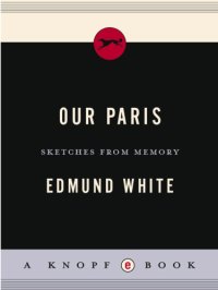 cover of the book Our Paris: Sketches from Memory