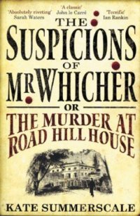 cover of the book The suspicions of Mr. Whicher: a shocking murder and the undoing of a great Victorian detective