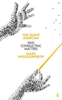 cover of the book The silent musician: why conducting matters