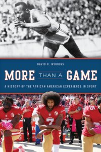 cover of the book More than a game: a history of the African American experience in sport