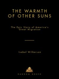 cover of the book The Warmth of Other Suns: The Epic Story of America's Great Migration