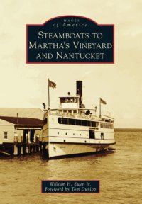 cover of the book Steamboats to Martha's Vineyard and Nantucket