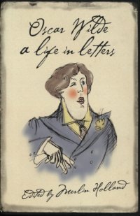 cover of the book Oscar Wilde: a life in letters