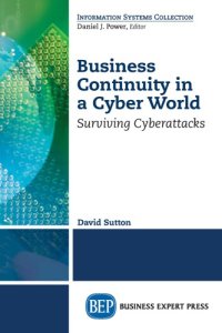 cover of the book Business continuity in a cyber world: surviving cyberattackes