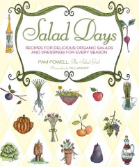 cover of the book Salad days: recipes for delicious organic salads and dressings for every season