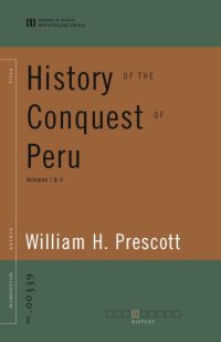 cover of the book History of the conquest of Peru: with a preliminary view of the civilization of the Incas