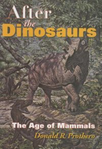 cover of the book After the dinosaurs: the age of mammals