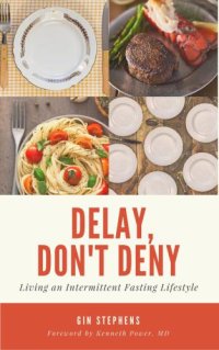 cover of the book Delay, don't deny: living an intermittent fasting life