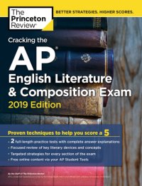 cover of the book Cracking the ap english literature & composition exam, 2019 edition: practice tests & proven techniques to help you score a 5