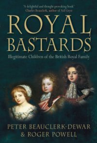 cover of the book Royal bastards: illegitimate children of the British family