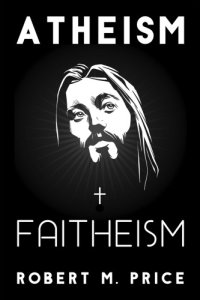 cover of the book Atheism and faitheism