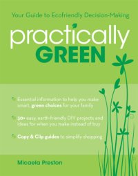 cover of the book Practically green: simple steps for sustainable living