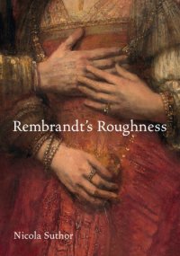 cover of the book Rembrandt's Roughness