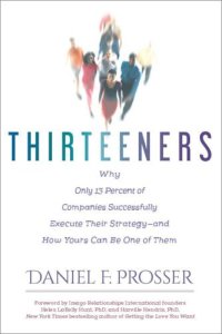 cover of the book Thirteeners: why only 13 percent of companies successfully execute their strategy --and how yours can be one of them