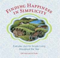 cover of the book Finding happiness in simplicity: everyday joys for simple living throughout the year