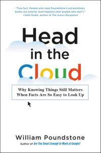 cover of the book Head in the cloud: why knowing things still matters when facts are so easy to look up