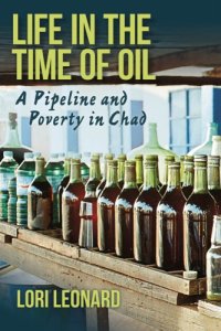 cover of the book Life in the Time of Oil A Pipeline and Poverty in Chad