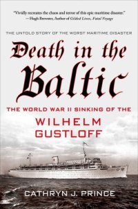 cover of the book Death in the Baltic: the World War II sinking of the Wilhelm Gustloff